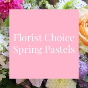 Florist Choice Spring Pastels
